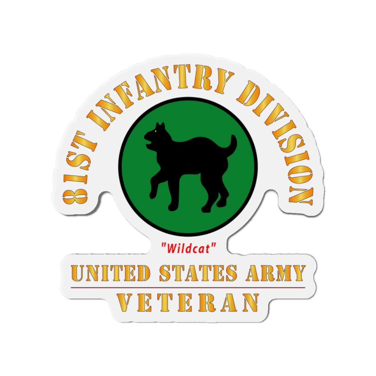 Die-Cut Magnets - Army - SSI - 81st Infantry Division - Wildcat - US Army Veteran X 300