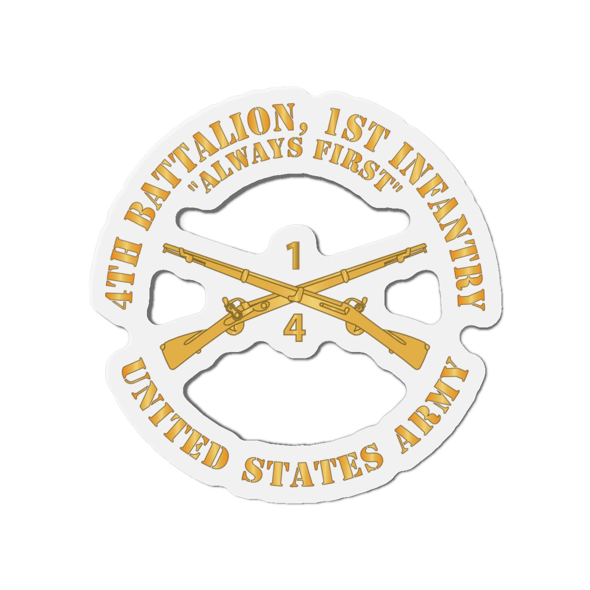 Die-Cut Magnets -SSI -Army - 4th Battalion, 1st Infantry Regiment Branch - Always First - US Army X 300