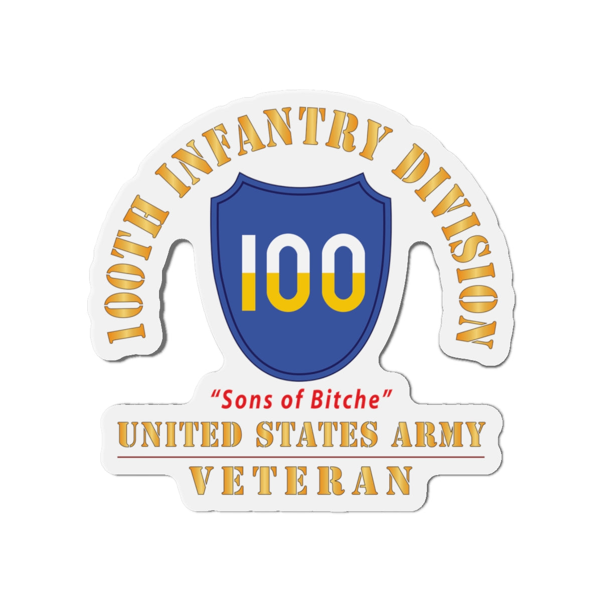 Die-Cut Magnets - Army - SSI - 100th Division - Sons of Bitche - US Army Veteran X 300
