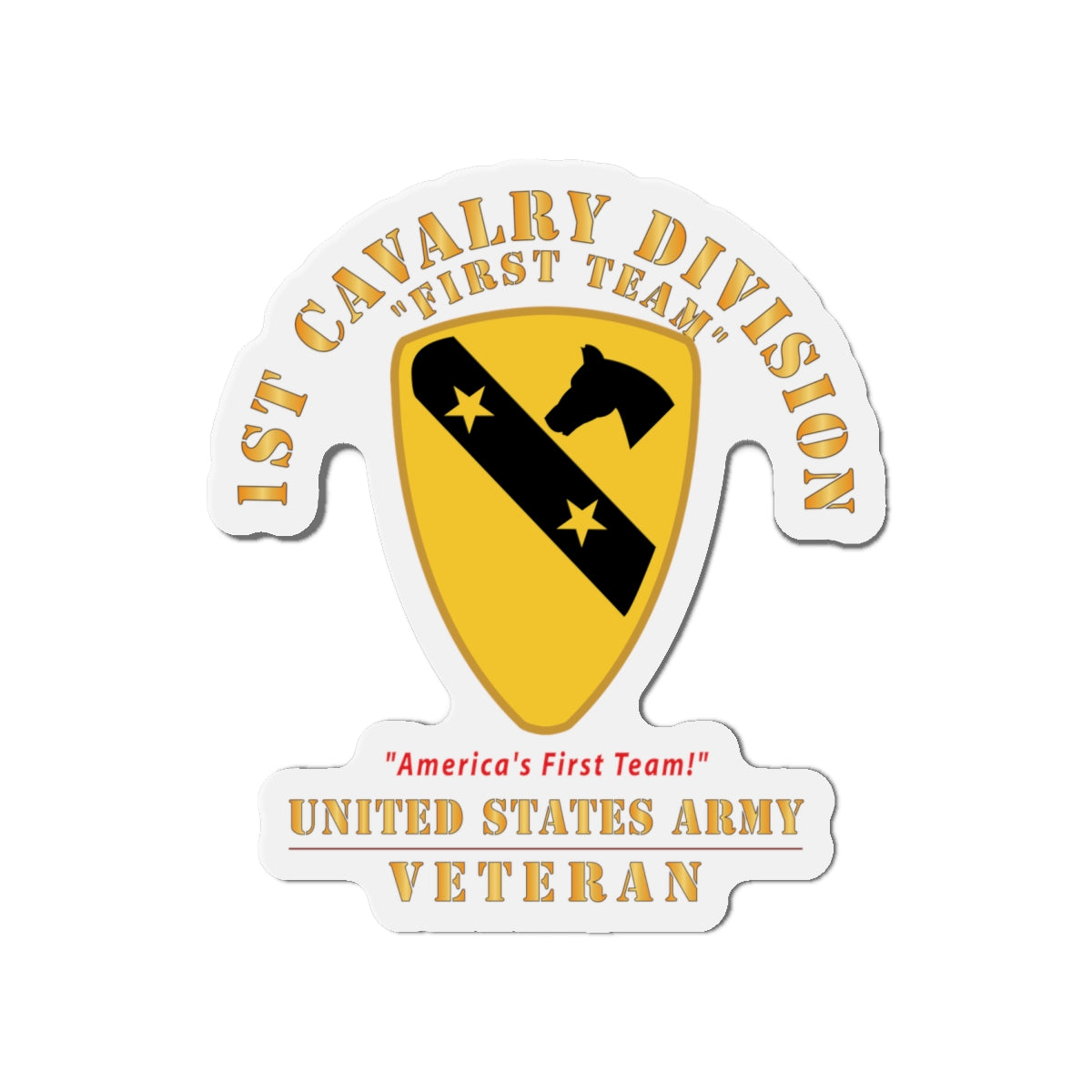 Die-Cut Magnets - Army - 1st Cavalry Division - DUI - America's First Team - US Army - Veteran X 300