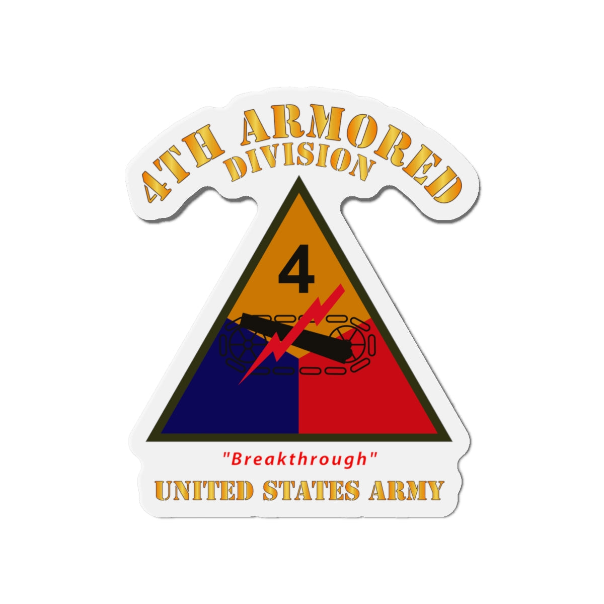 Die-Cut Magnets - Army - SSI - 4th Armored Division - Breakthrough - US Army X 300