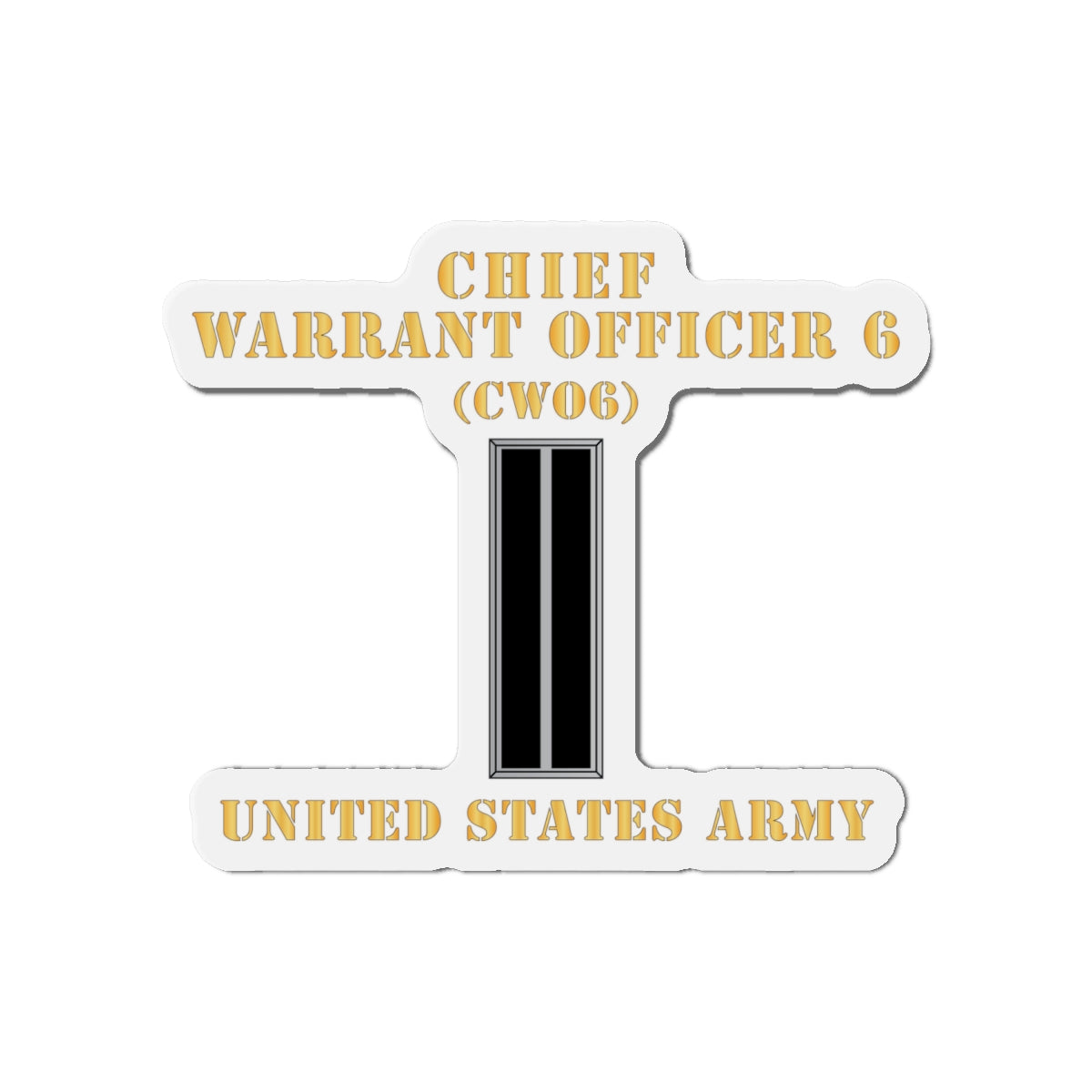 Die-Cut Magnets -SSI - Army - Chief Warrant Officer 6 - CW06 - Flat - X 300