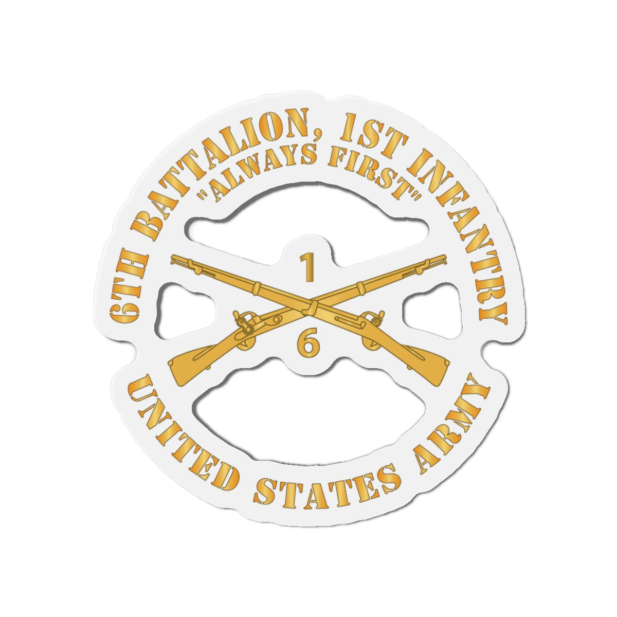 Die-Cut Magnets -SSI -Army - 6th Battalion, 1st Infantry Regiment Branch - Always First - US Army X 300