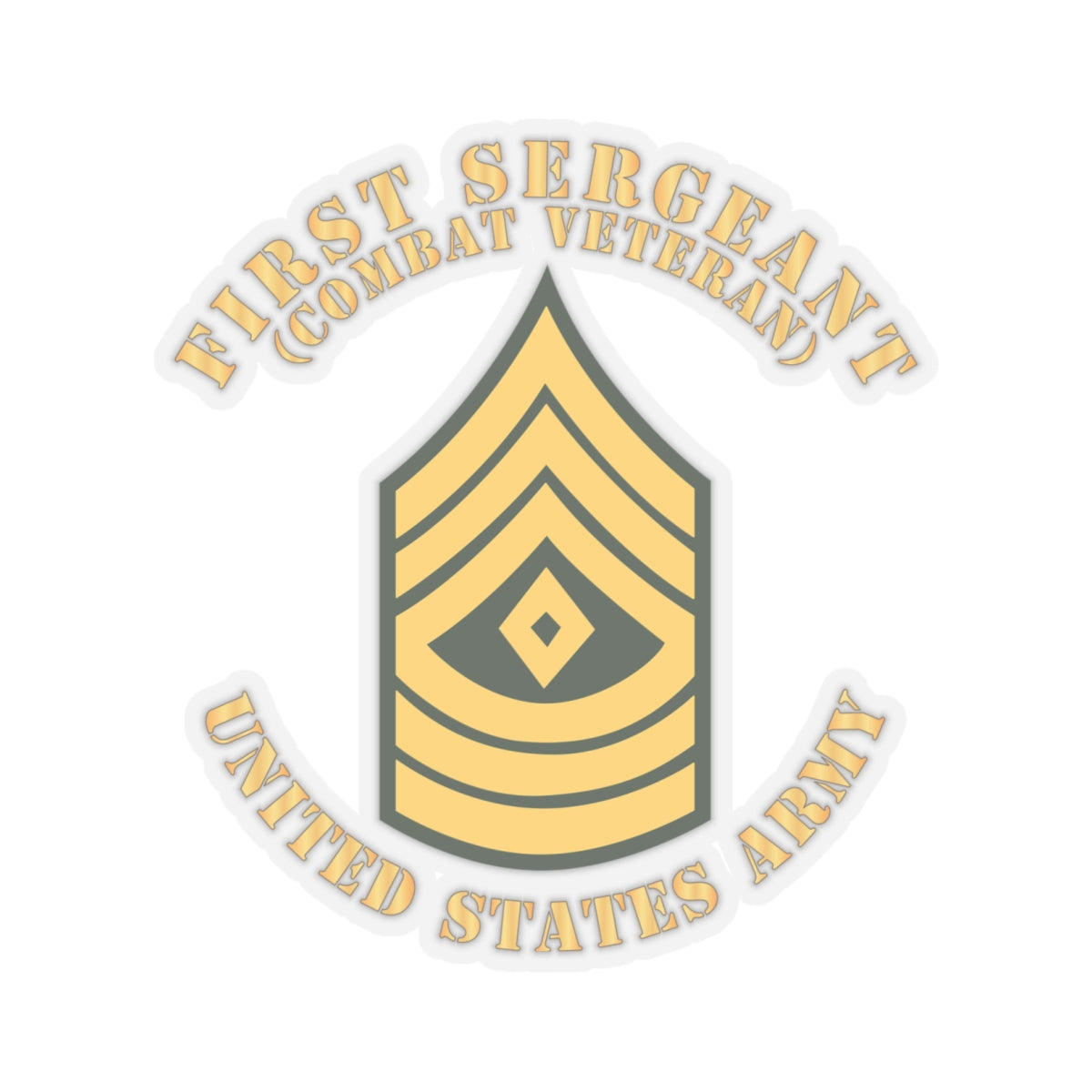 Kiss-Cut Stickers - Army - First Sergeant - 1SG - Combat Veteran - Flat X 300