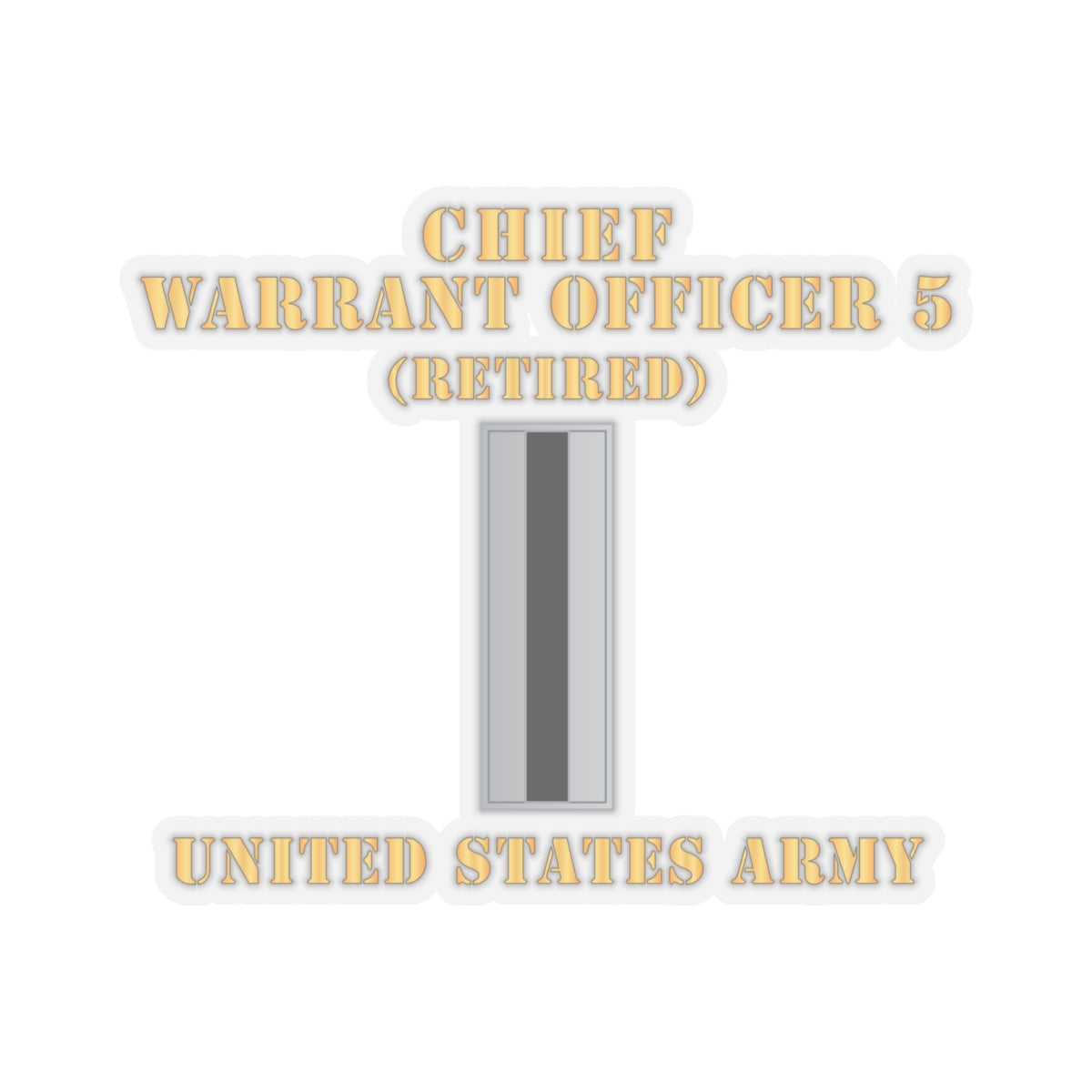 Kiss-Cut Stickers - Army - Chief Warrant Officer 5 - CW05 - Retired - Flat - X 300