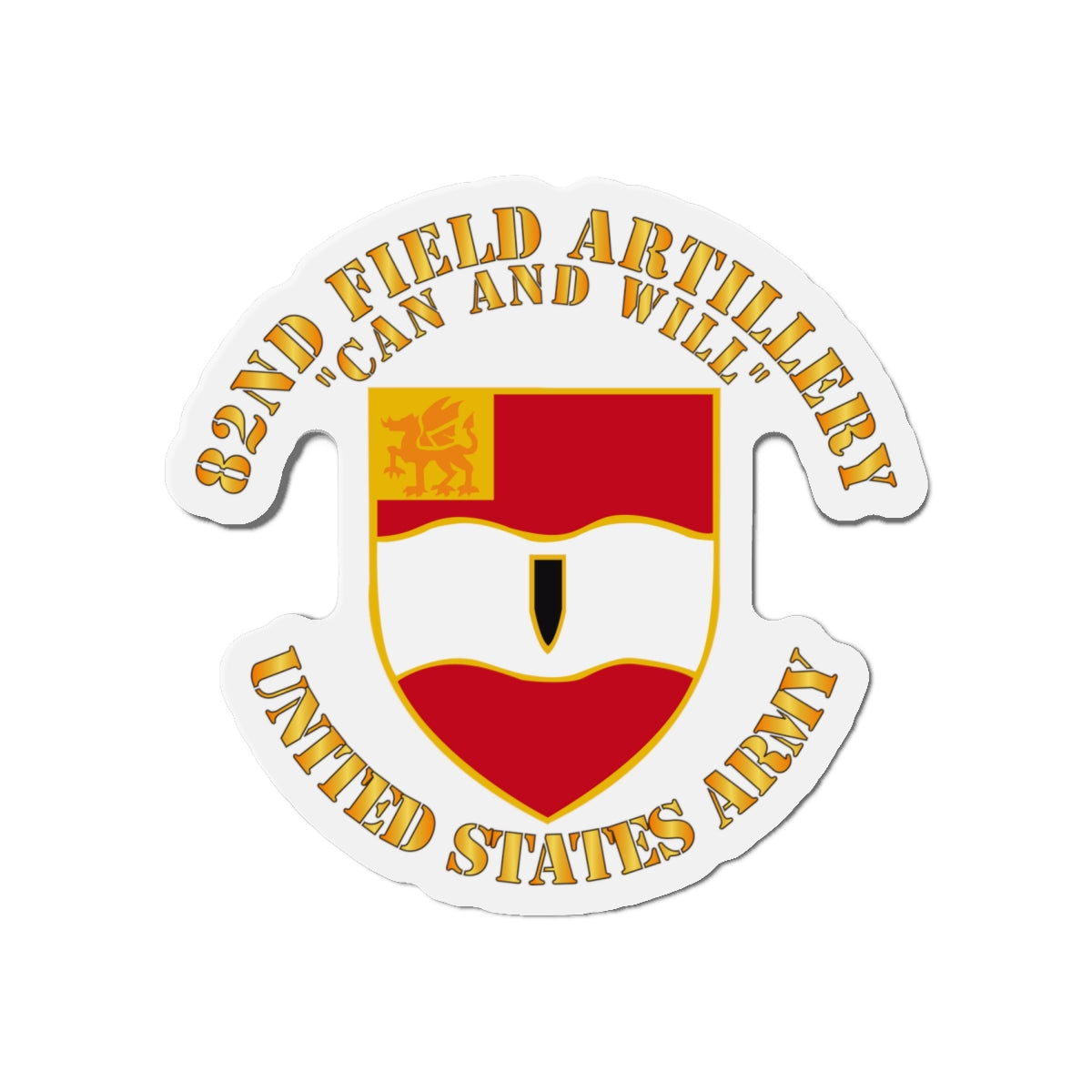 Die-Cut Magnets - Army - 82nd Field Artillery - Can and Will