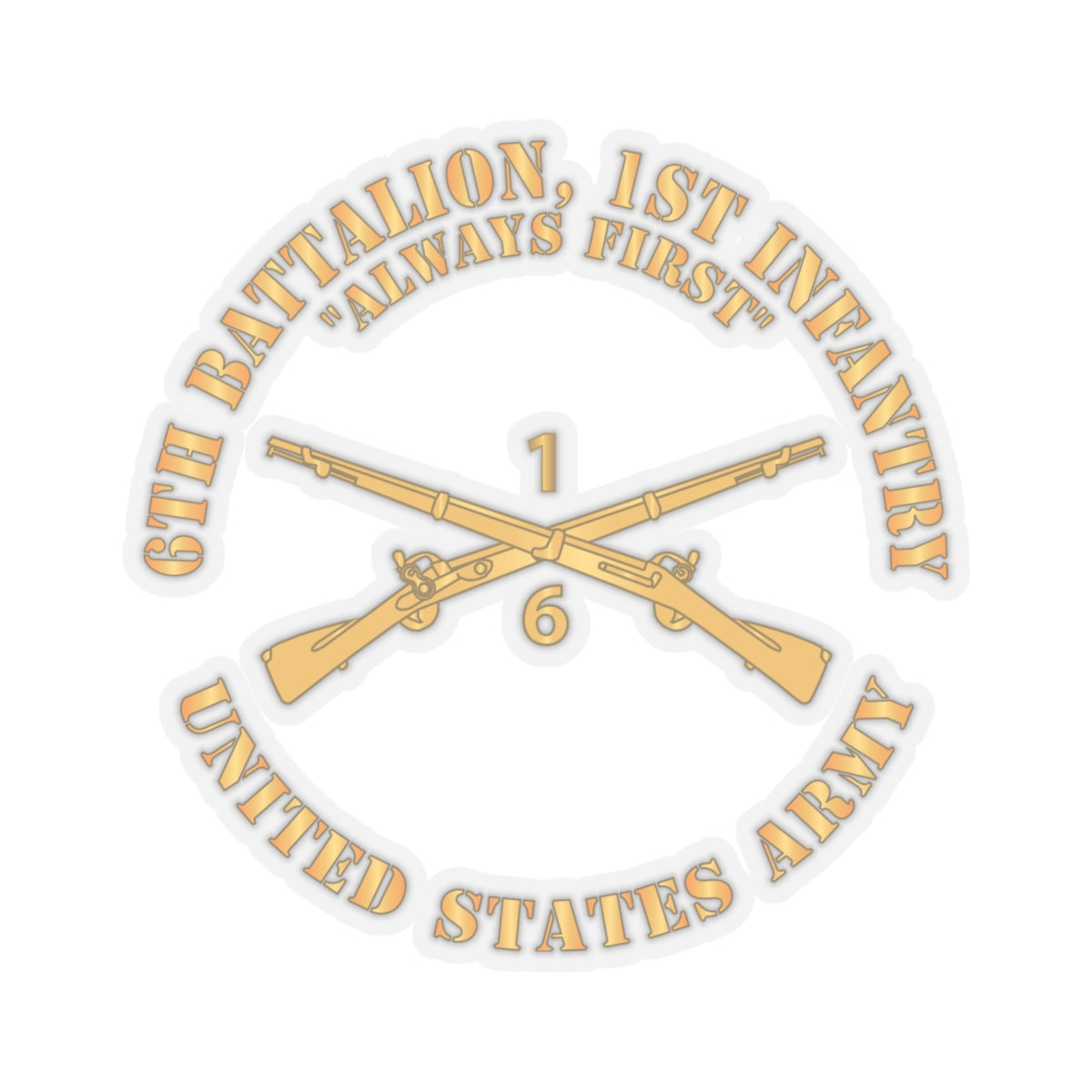 Kiss-Cut Stickers - Army - 6th Battalion, 1st Infantry Regiment Branch - Always First - US Army X 300