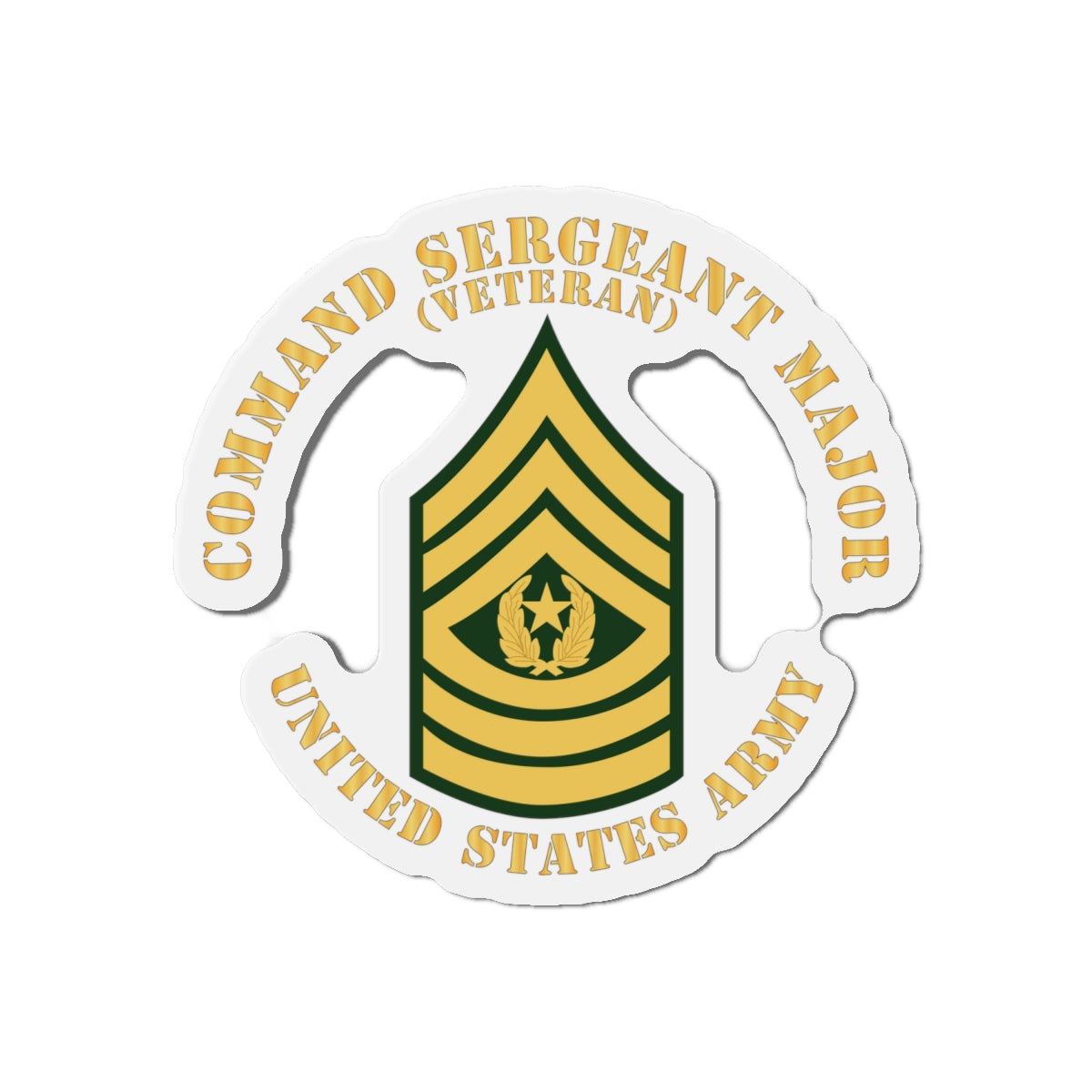 Die-Cut Magnets -SSI -Army - Command Sergeant Major - CSM - Veteran - Flat X 300