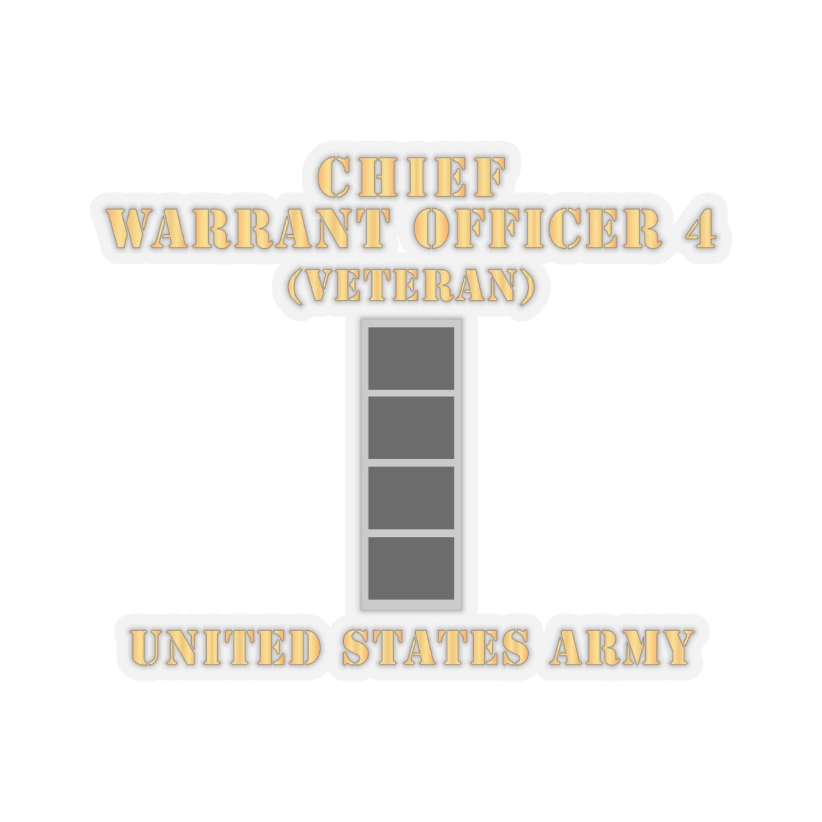 Kiss-Cut Stickers - Army - Chief Warrant Officer 4 - CW04 - Veteran - Flat - X 300