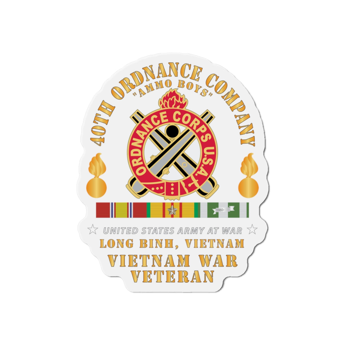 Die-Cut Magnets -SSI 40th Ordnance Company - ORD Emblem - Ammo Boys - Long Binh, Vietnam Vet w VN SVC X 300