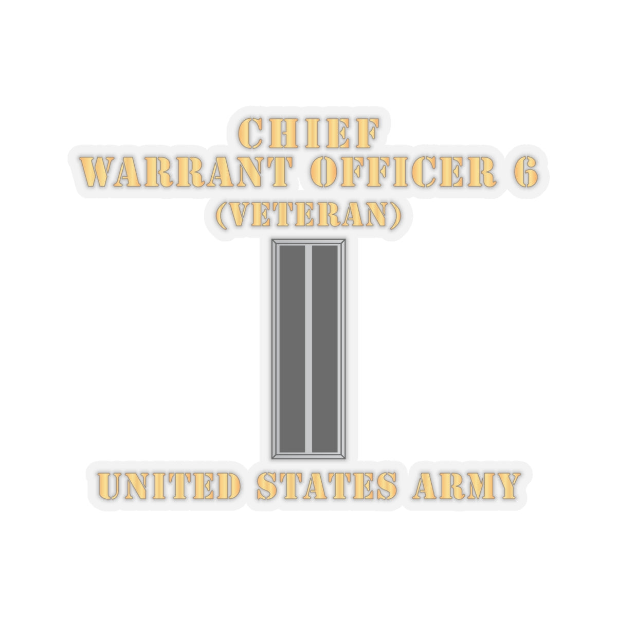 Kiss-Cut Stickers - Army - Chief Warrant Officer 6 - CW06 - Veteran - Flat - X 300