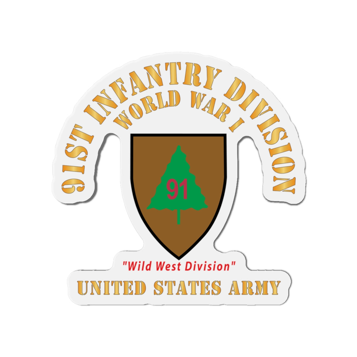 Die-Cut Magnets - Army - SSI - 91st Infantry Division - WWI - Wild West Division - US Army X 300