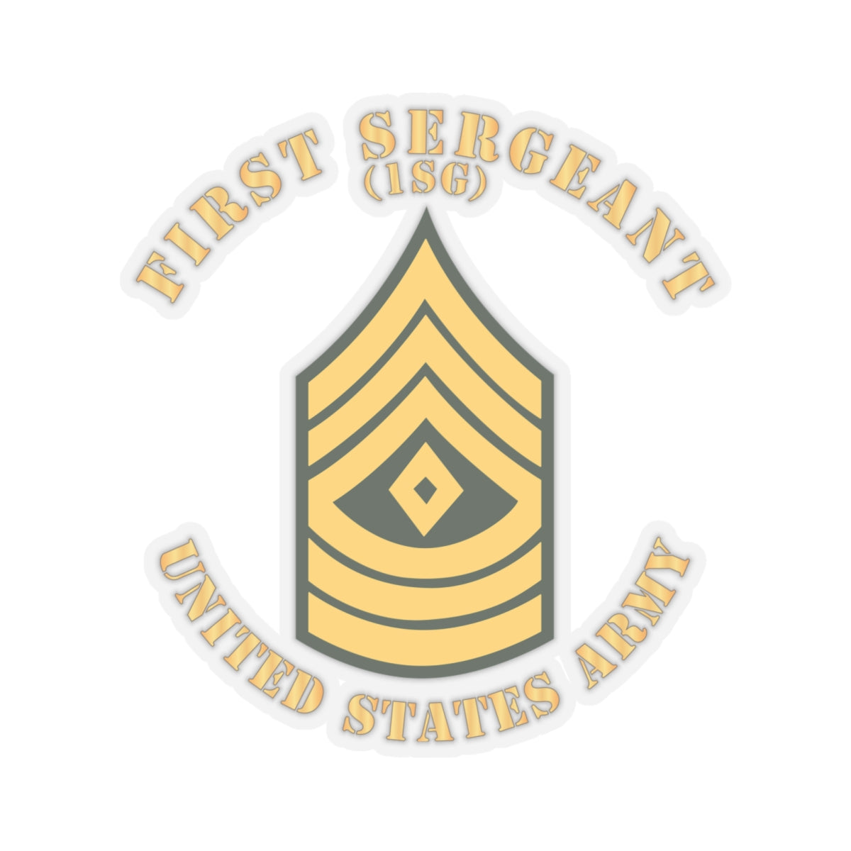 Kiss-Cut Stickers - Army - First Sergeant - 1SG - Flat X 300