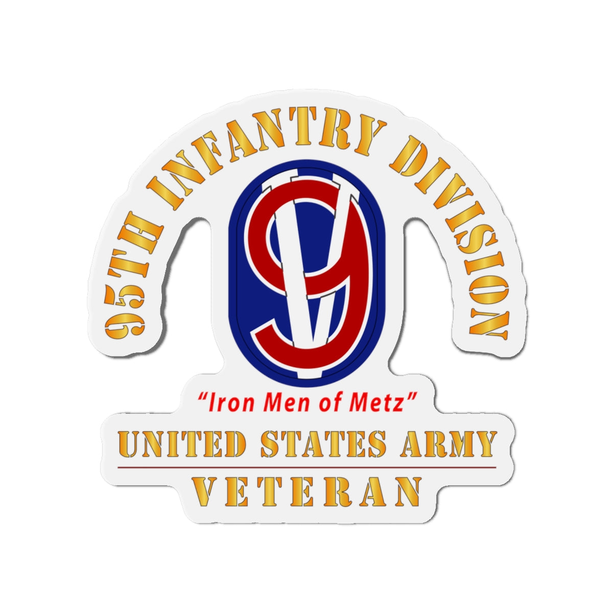 Die-Cut Magnets - Army - SSI - 95th Infantry Division - Iron Men of Metz - US Army Veteran X 300