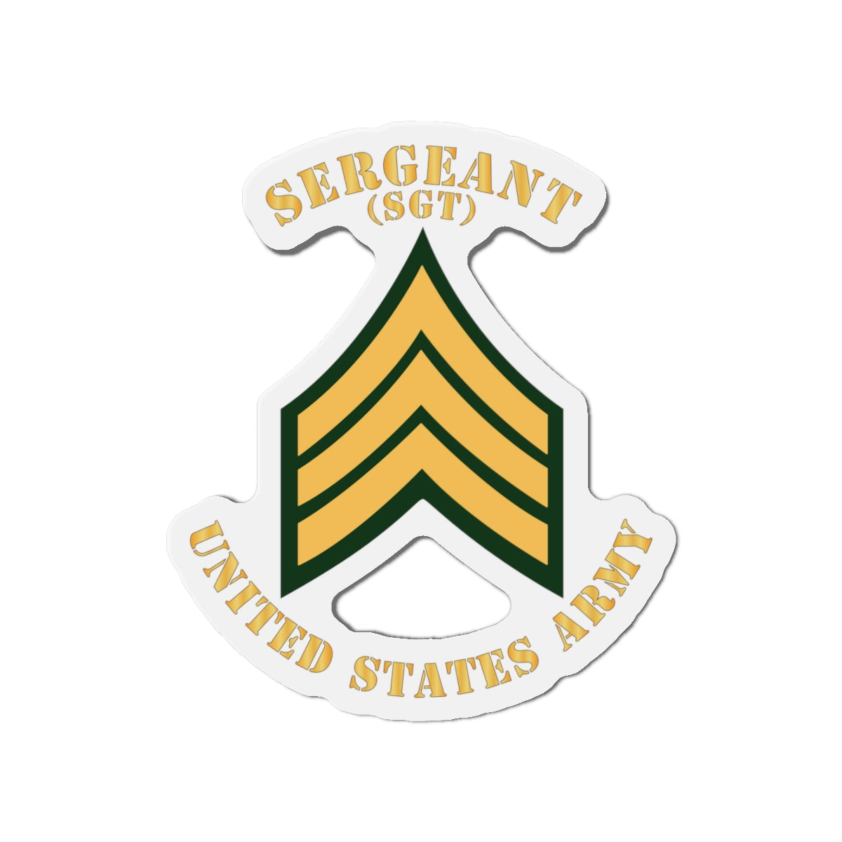 Die-Cut Magnets -SSI -Army - Sergeant - SGT - Flat X 300