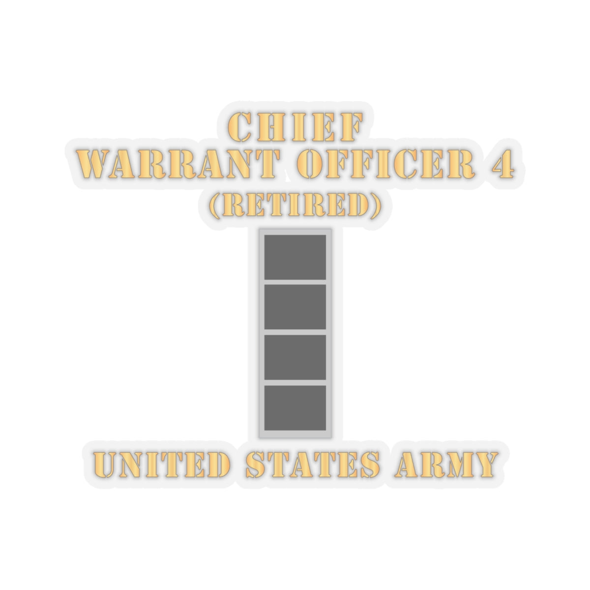 Kiss-Cut Stickers - Army - Chief Warrant Officer 4 - CW04 - Retired - Flat - X 300