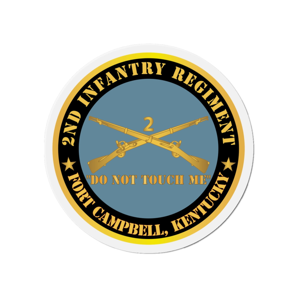 Die-Cut Magnets - Army - 2nd Infantry Regiment Branch - Do Not Touch Me - Fort Campbell, KY X 300