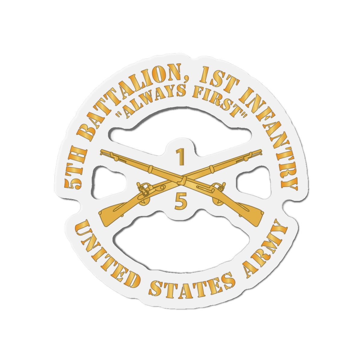 Die-Cut Magnets -SSI -Army - 5th Battalion, 1st Infantry Regiment Branch - Always First - US Army X 300