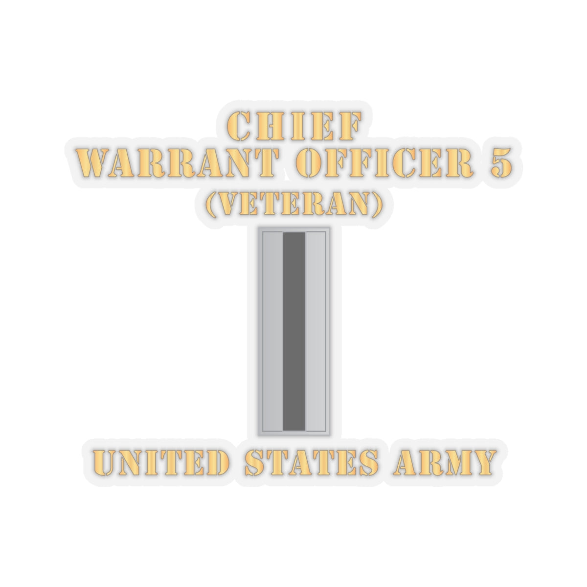Kiss-Cut Stickers - Army - Chief Warrant Officer 5 - CW05 - Veteran - Flat - X 300