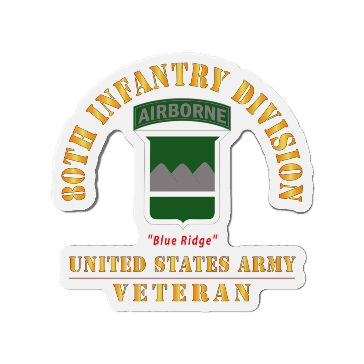 Die-Cut Magnets - Army - SSI - 80th Infantry Division w Airborne Tab - Blue Ridge - US Army Veteran X 300