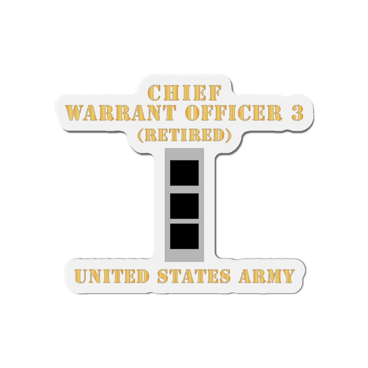 Die-Cut Magnets -SSI - Army - Chief Warrant Officer 3 - CW03 - Retired - Flat - X 300