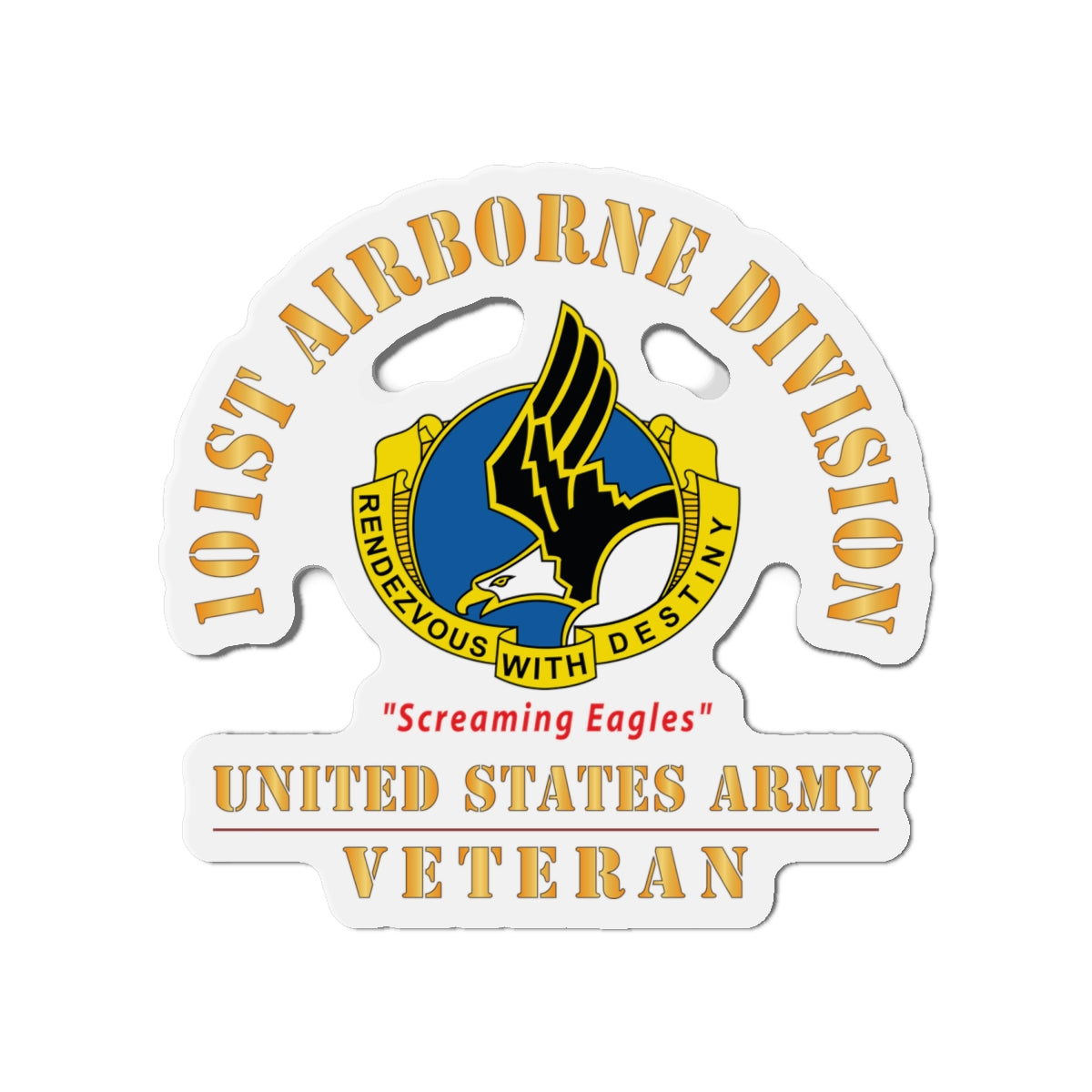 Die-Cut Magnets - Army - DUI - 101st Airborne Division - Screaming Eagles - US Army Veteran X 300