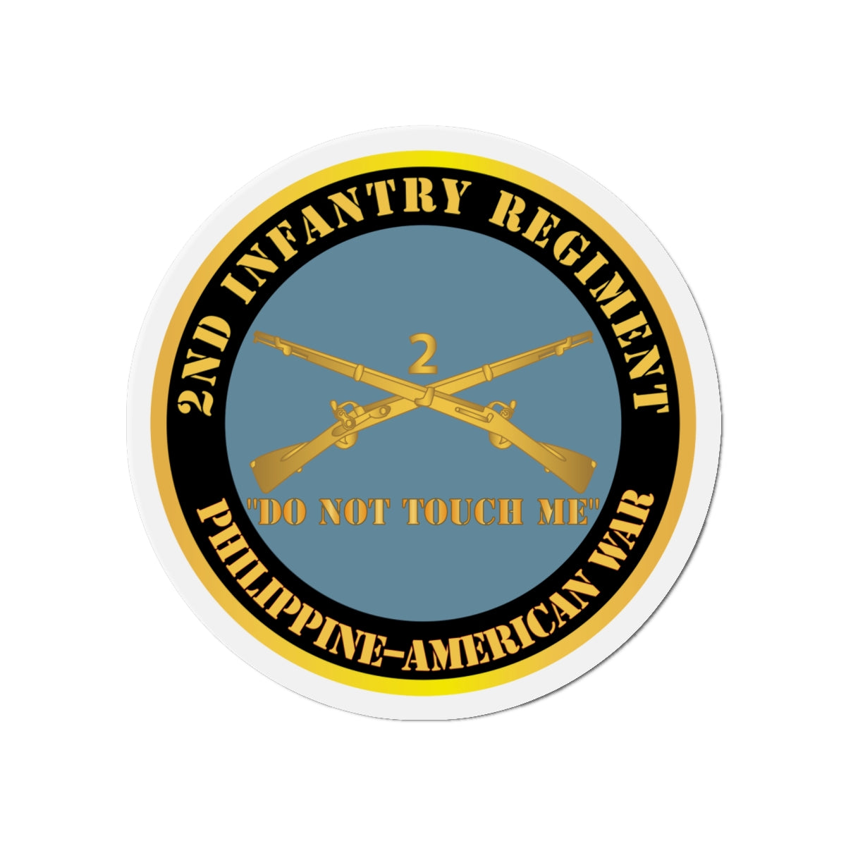 Die-Cut Magnets - Army - 2nd Infantry Regiment Branch - Do Not Touch Me - Philippine-American War X 300