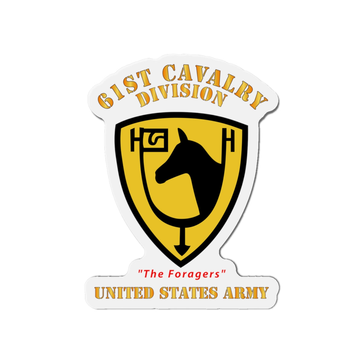 Die-Cut Magnets - Army - SSI - 61st Cavalry Division - The Foragers - US Army X 300