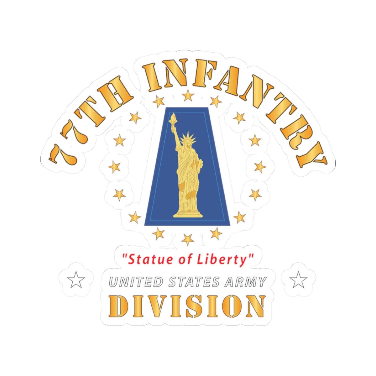Kiss-Cut Stickers - 77th Infantry Division - Statue of Liberty X 300