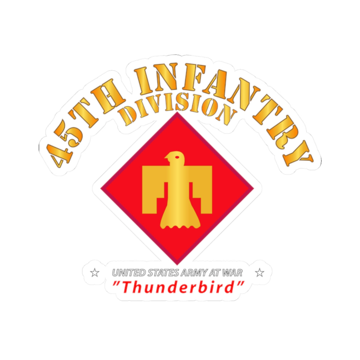 Kiss-Cut Stickers - 45th Infantry Division - Thunderbird at War