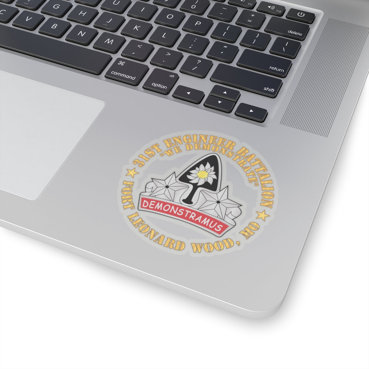 Kiss-Cut Stickers - 31st Engineer Battalion - We Demonstrate - Ft Leonard Wood, MO