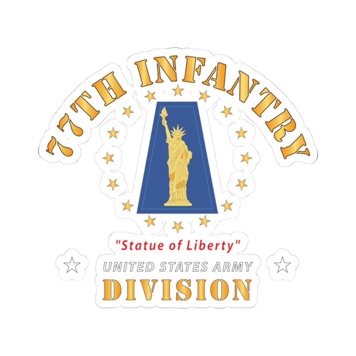 Kiss-Cut Stickers - 77th Infantry Division - Statue of Liberty X 300