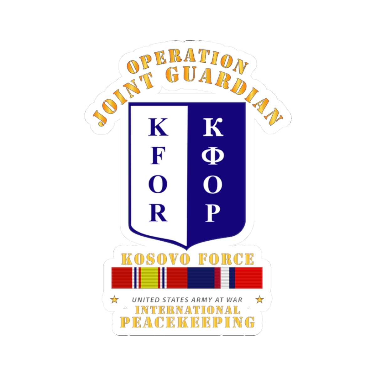 Kiss-Cut Stickers - US Army Peace Keeping - Operation Joint Guardian w Kosovo SVC