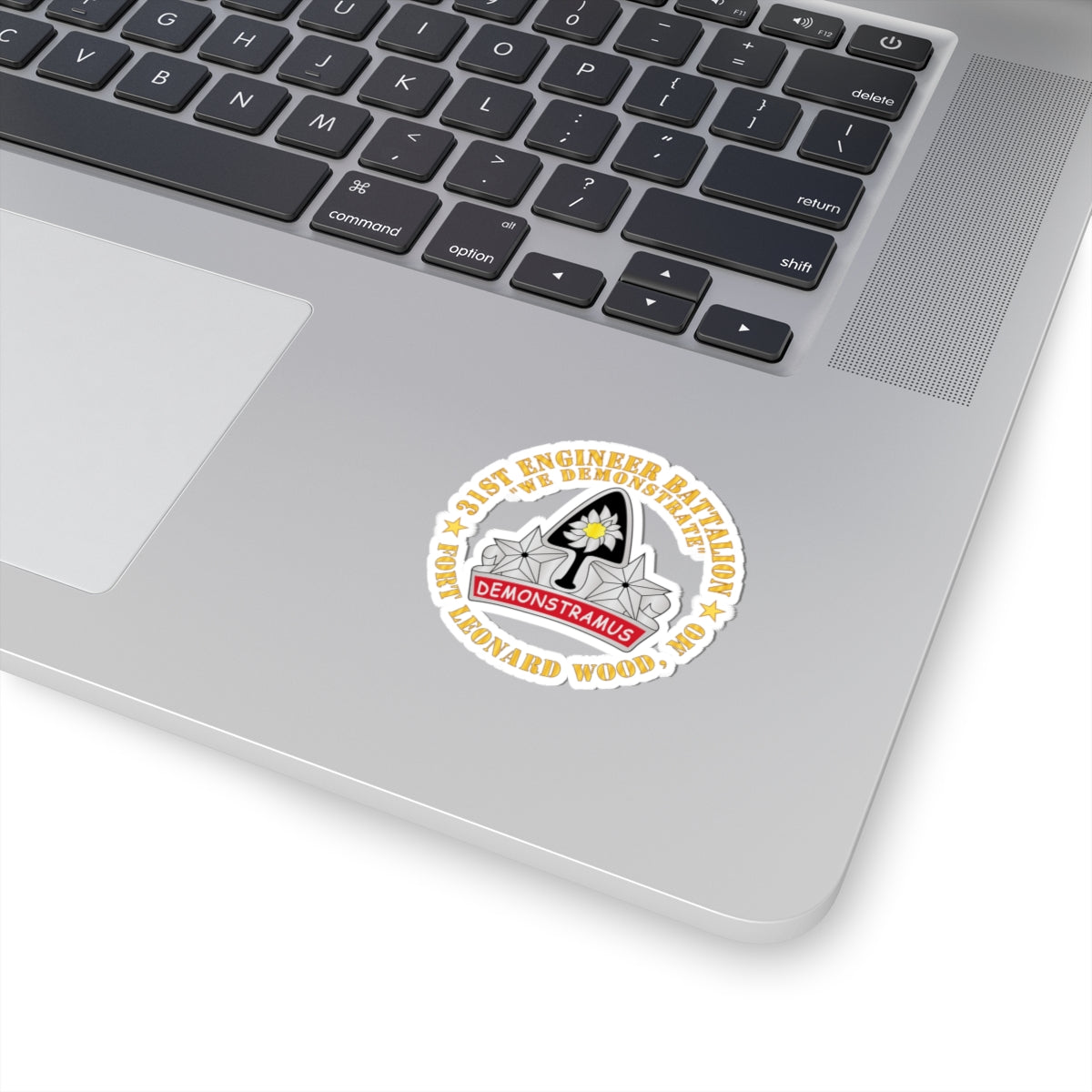 Kiss-Cut Stickers - 31st Engineer Battalion - We Demonstrate - Ft Leonard Wood, MO