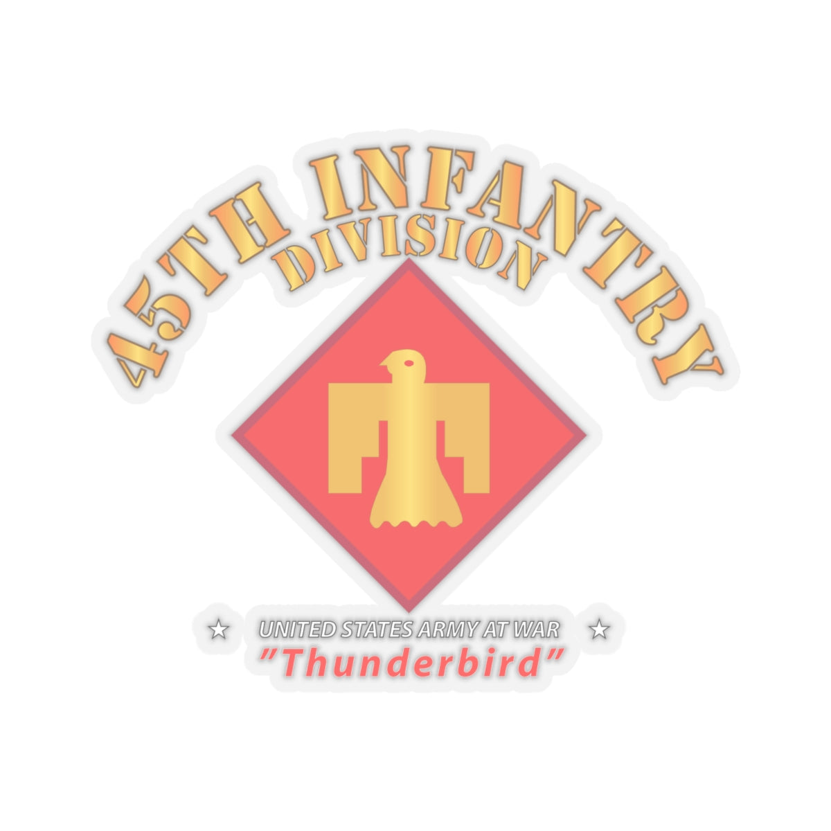 Kiss-Cut Stickers - 45th Infantry Division - Thunderbird at War