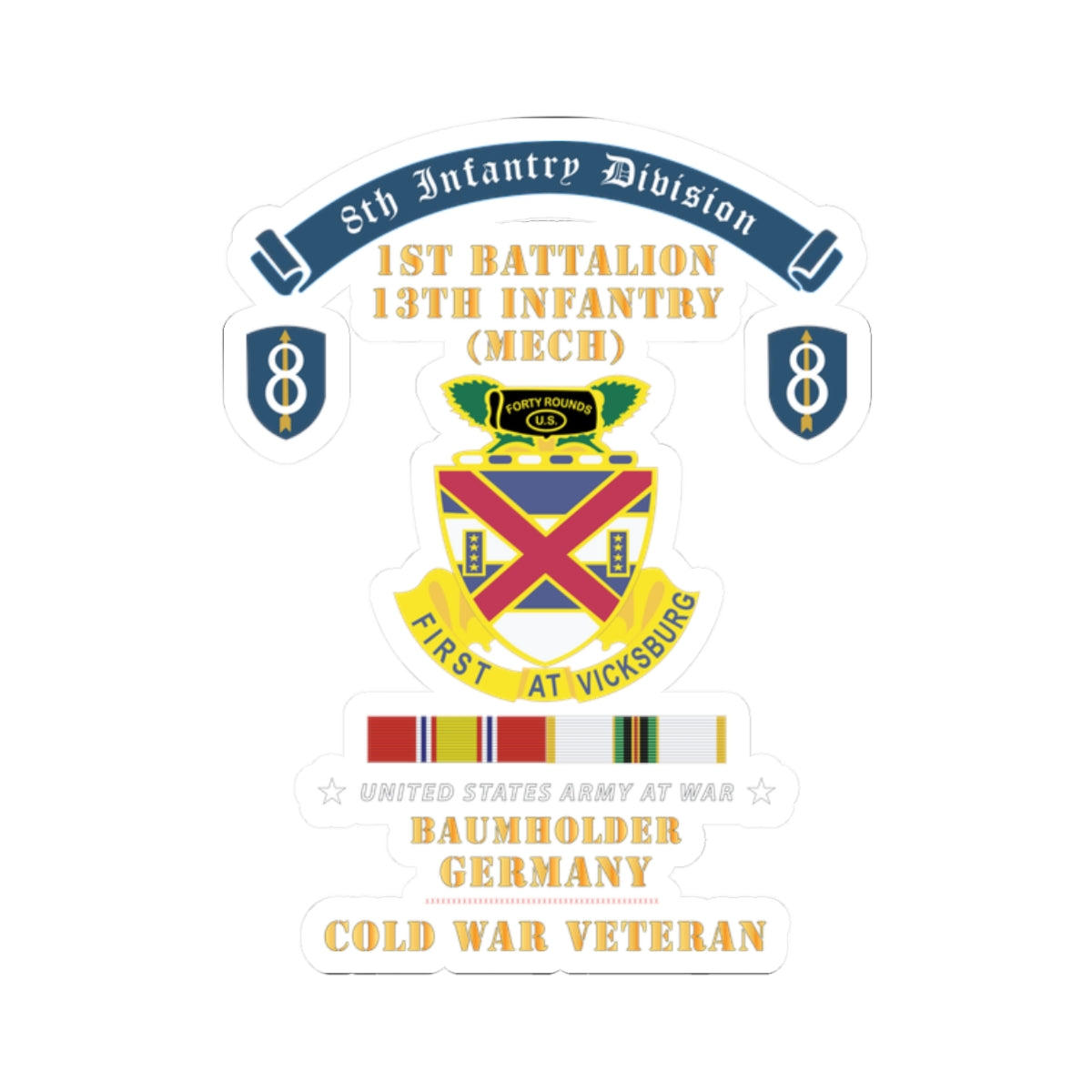 Kiss-Cut Stickers - 8th Infantry Division Scroll - 1st Bn 13th Infantry (Mech) - Baumholder Germany - Cold War Vet w COLD SVC X 300