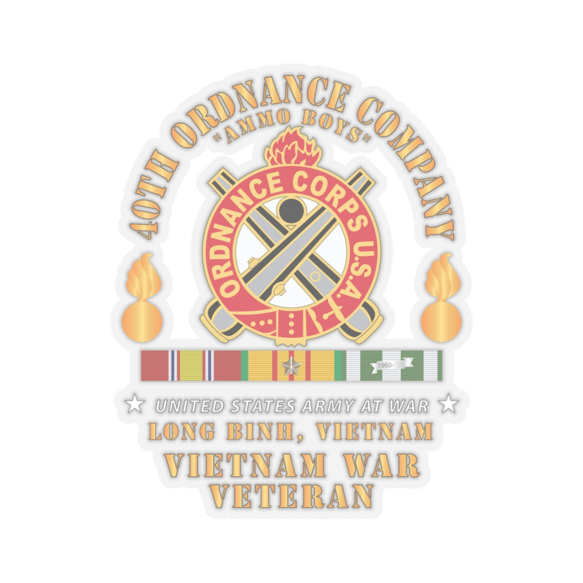 Kiss-Cut Stickers - 40th Ordnance Company - ORD Emblem - Ammo Boys - Long Binh, Vietnam Vet w VN SVC X 300