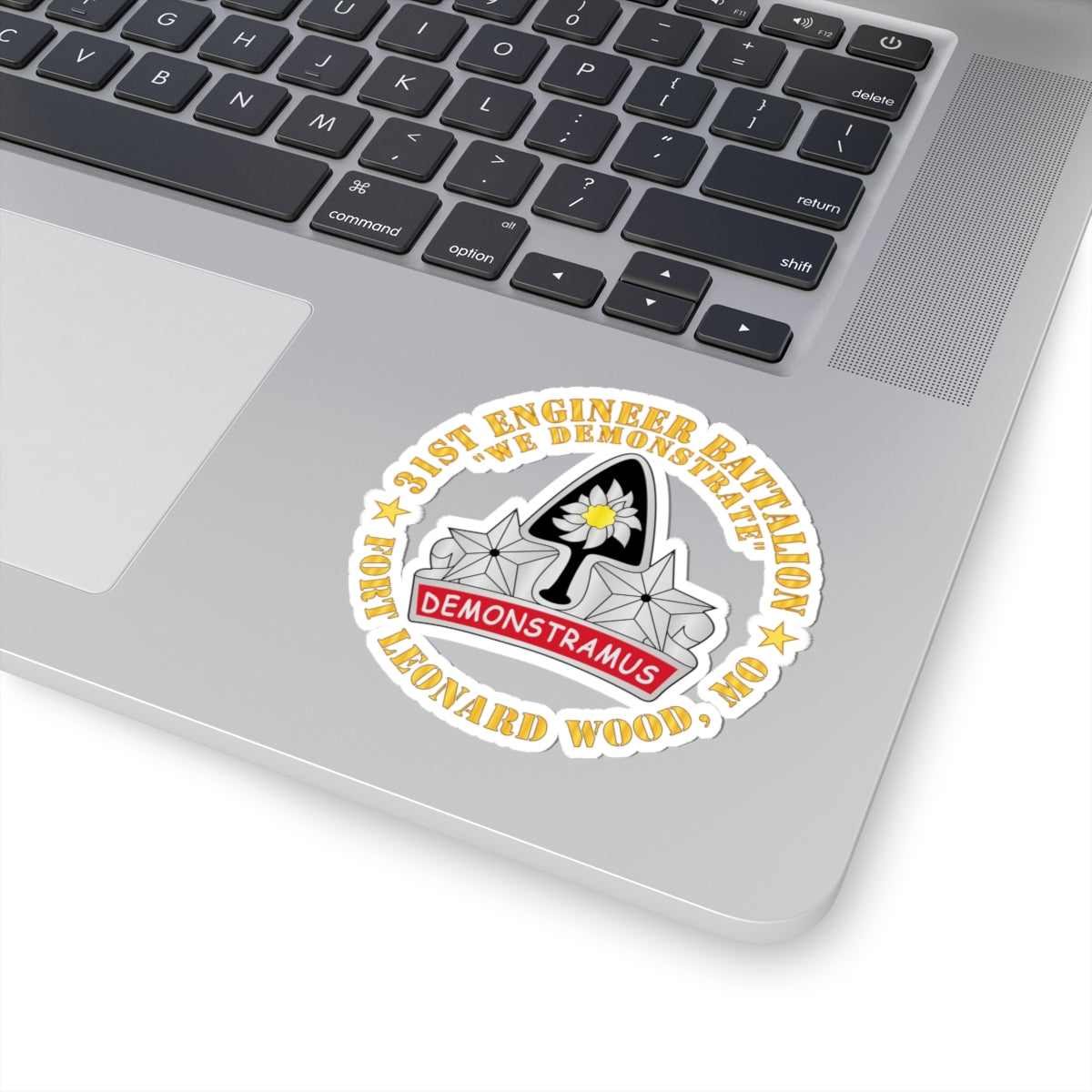 Kiss-Cut Stickers - 31st Engineer Battalion - We Demonstrate - Ft Leonard Wood, MO