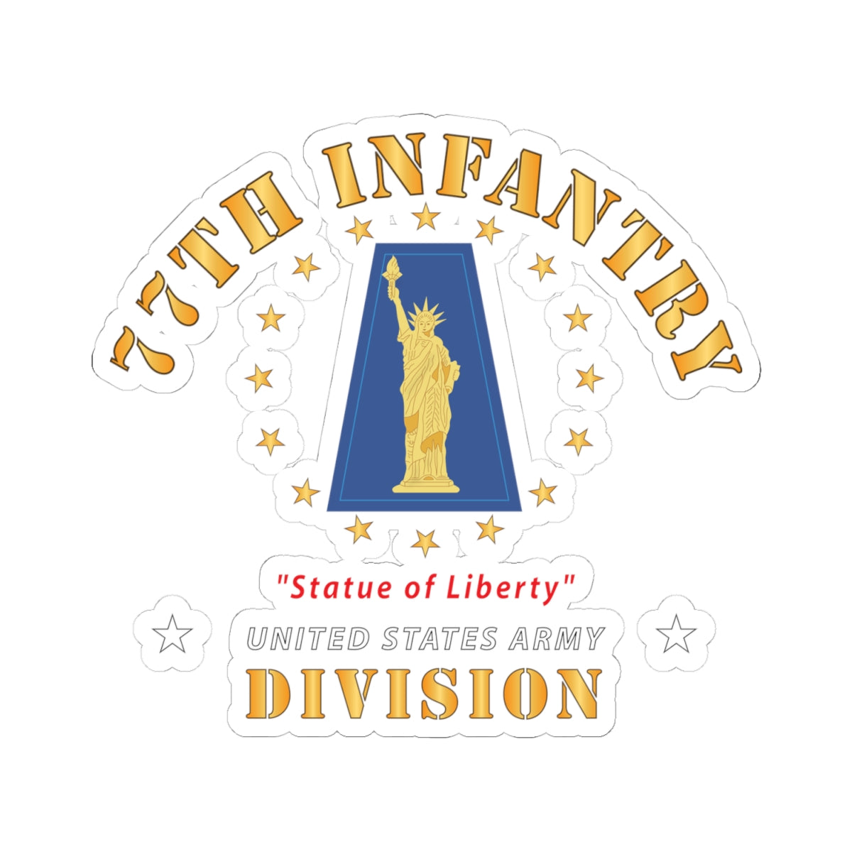Kiss-Cut Stickers - 77th Infantry Division - Statue of Liberty X 300