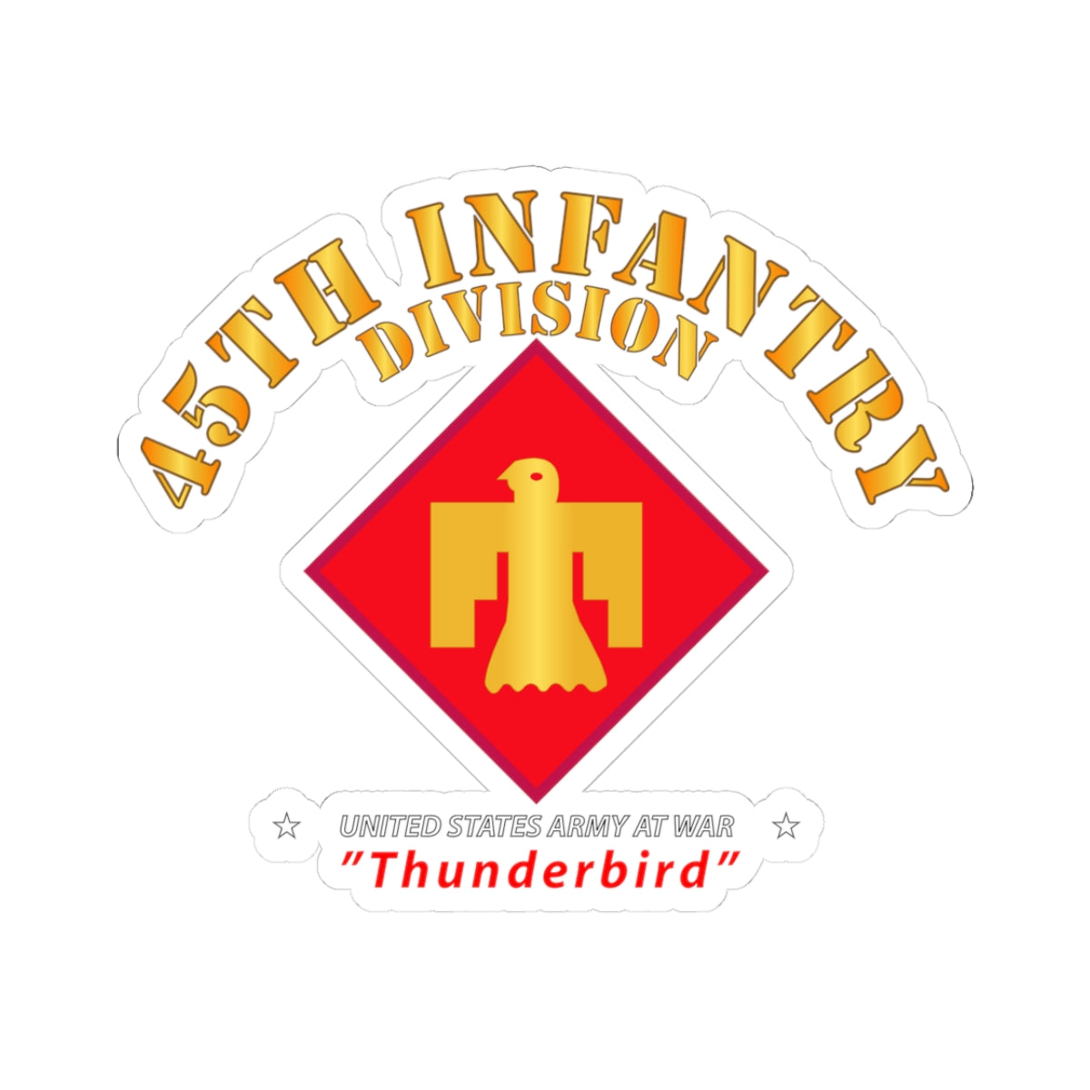 Kiss-Cut Stickers - 45th Infantry Division - Thunderbird at War