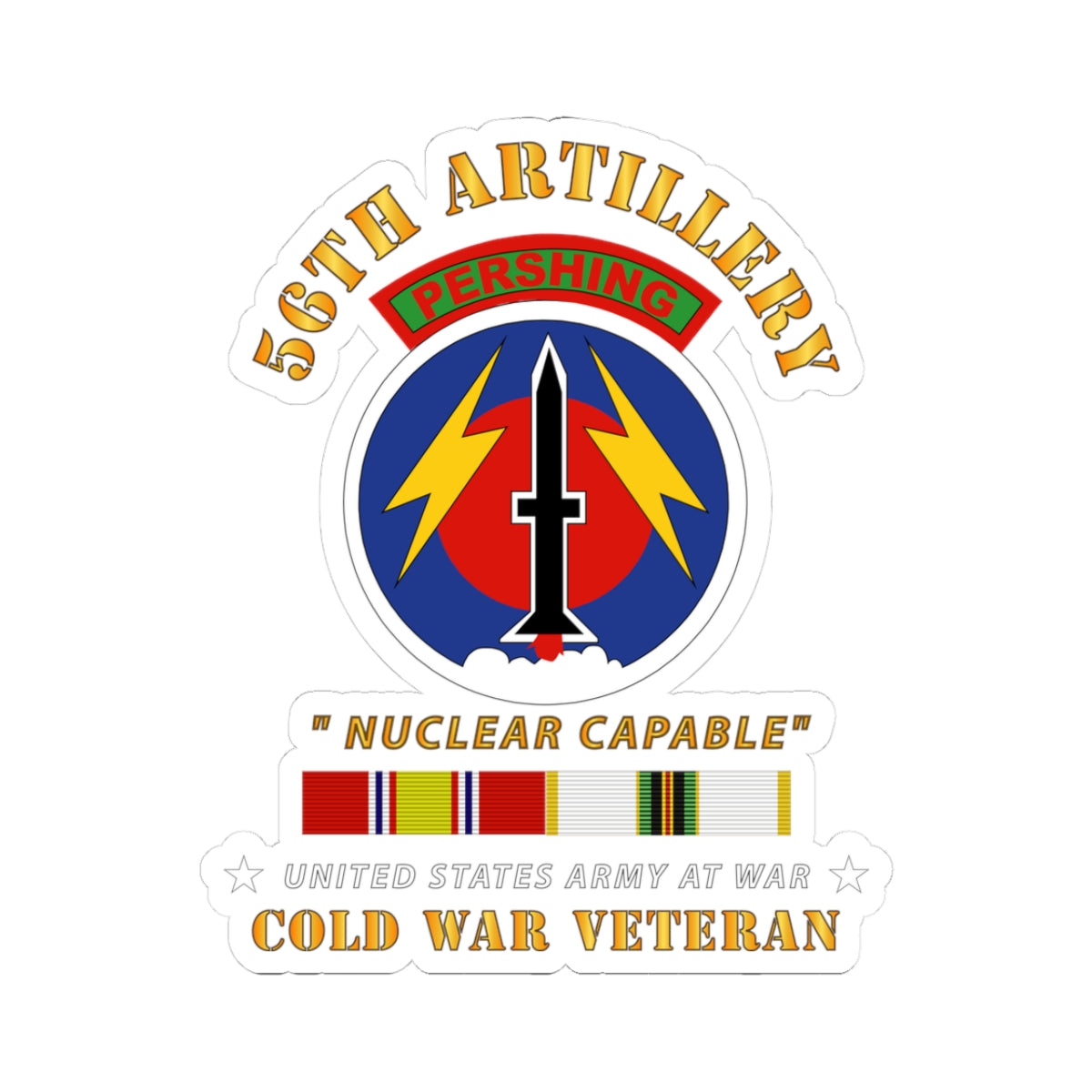 Kiss-Cut Stickers - 56th Artillery - Pershing - Nuclear Capable w COLD Svc Medals