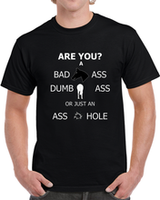 Load image into Gallery viewer, What Kind Of Ass Are You X 300 T Shirt
