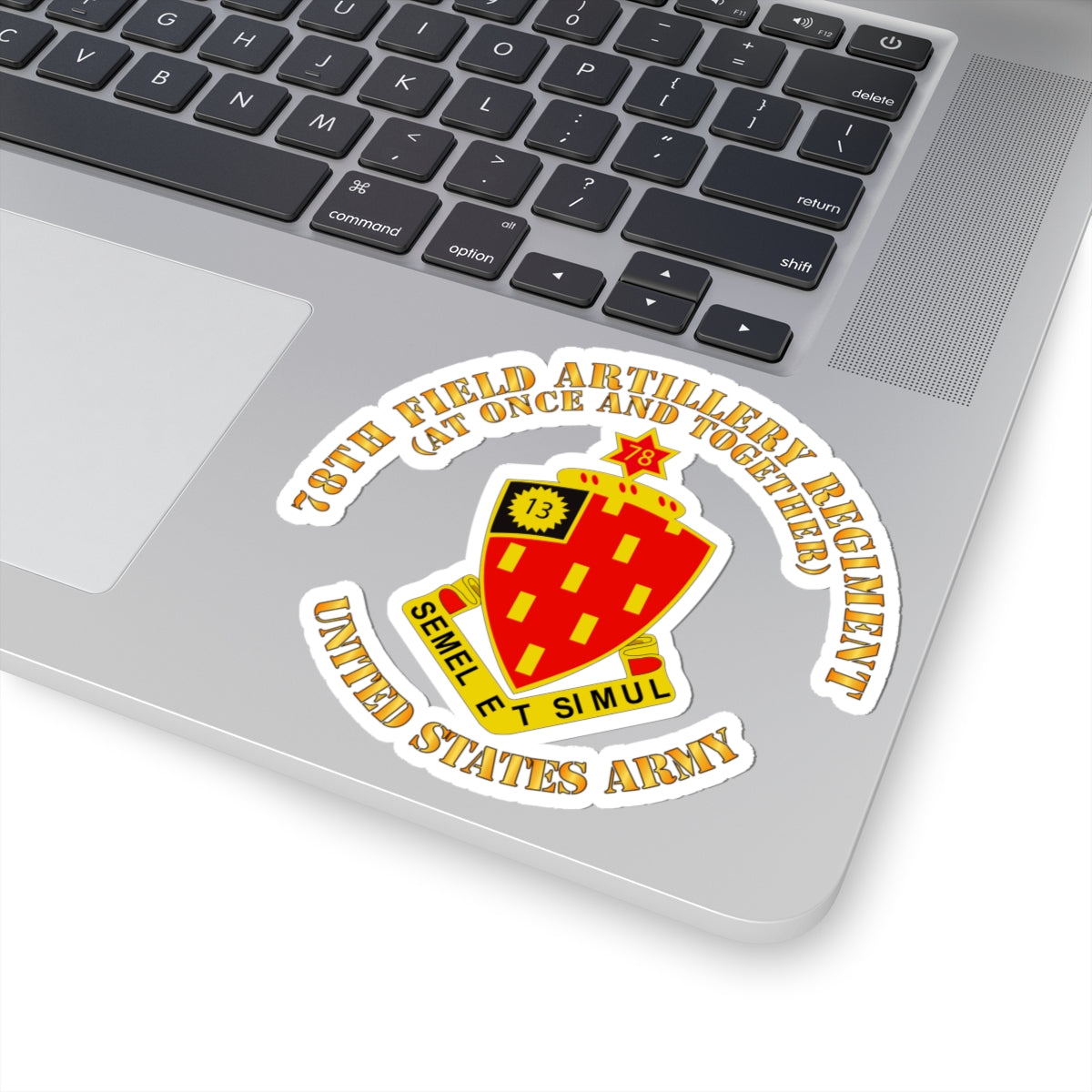Kiss-Cut Stickers - 78th Field Artillery Regiment - At Once and Together