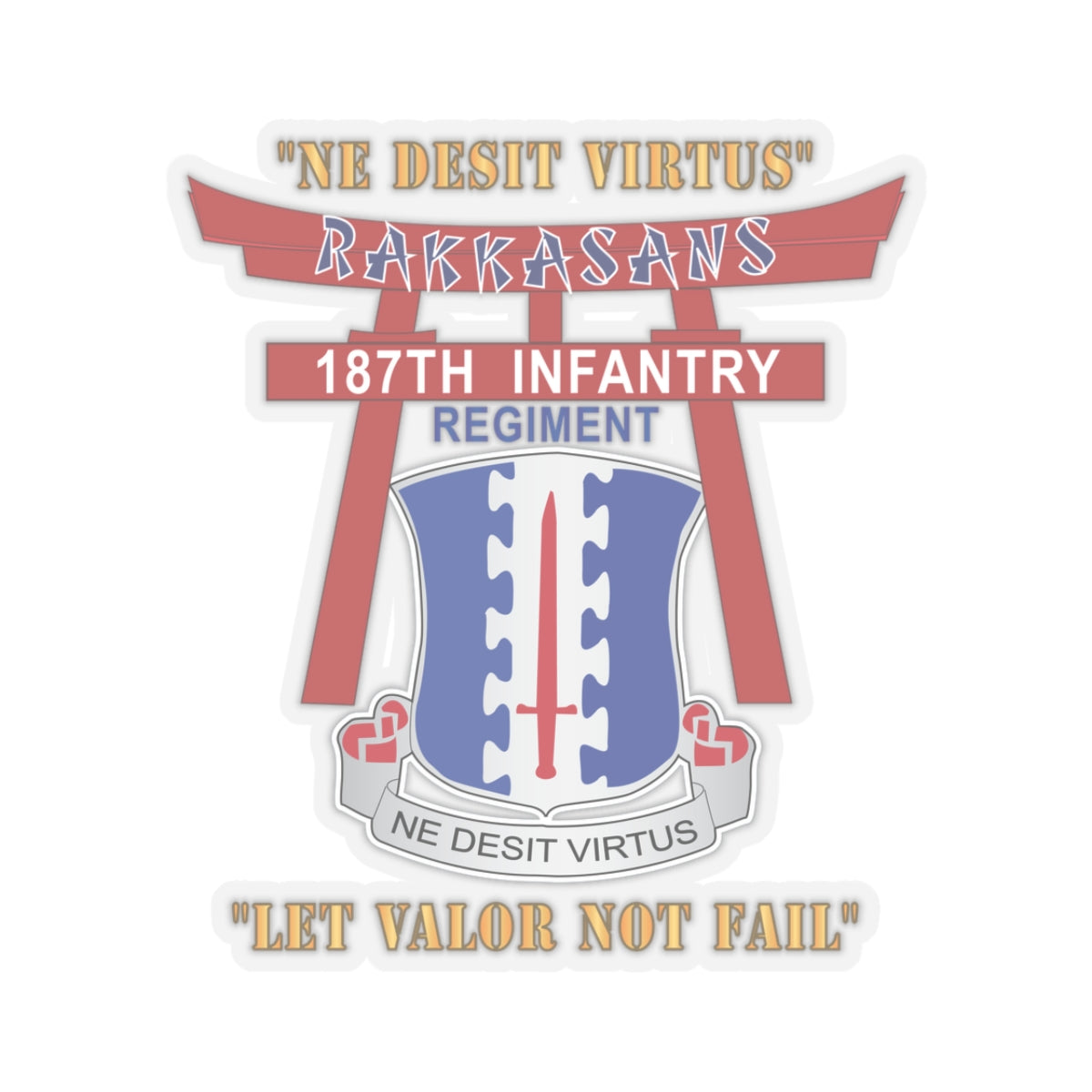 Kiss-Cut Stickers - 187th Infantry Regiment - Torii, Rakkasans, Let Valor Not Fail, English, Latin X 300