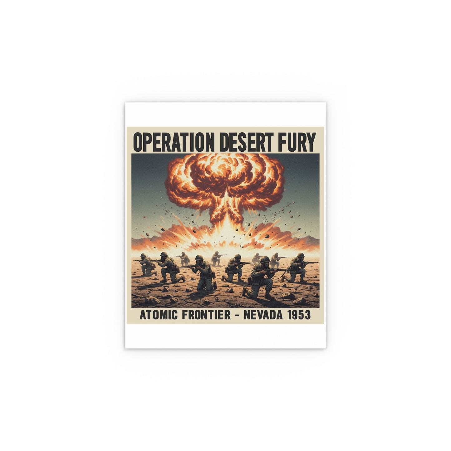 Indoor and Outdoor Silk Posters - Atomic Testing in Nevada Desert Operation Fury