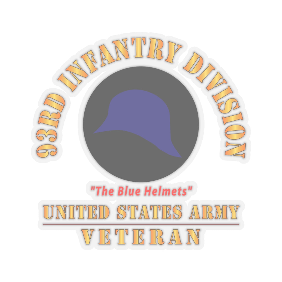 Kiss-Cut Stickers - Army - SSI - 93rd Infantry Division - The Blue Helmets - US Army Veteran X 300