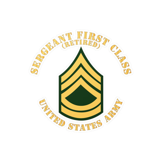 Kiss-Cut Vinyl Decals - Army - Sergeant First Class - SFC - Retired - Flat X 300