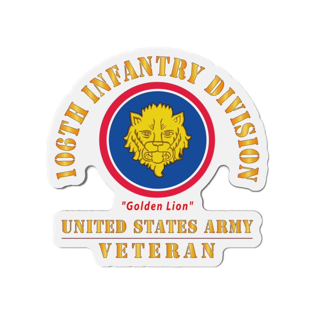Die-Cut Magnets - Army - SSI - 106th Infantry Division - Golden Lion - US Army Veteran X 300
