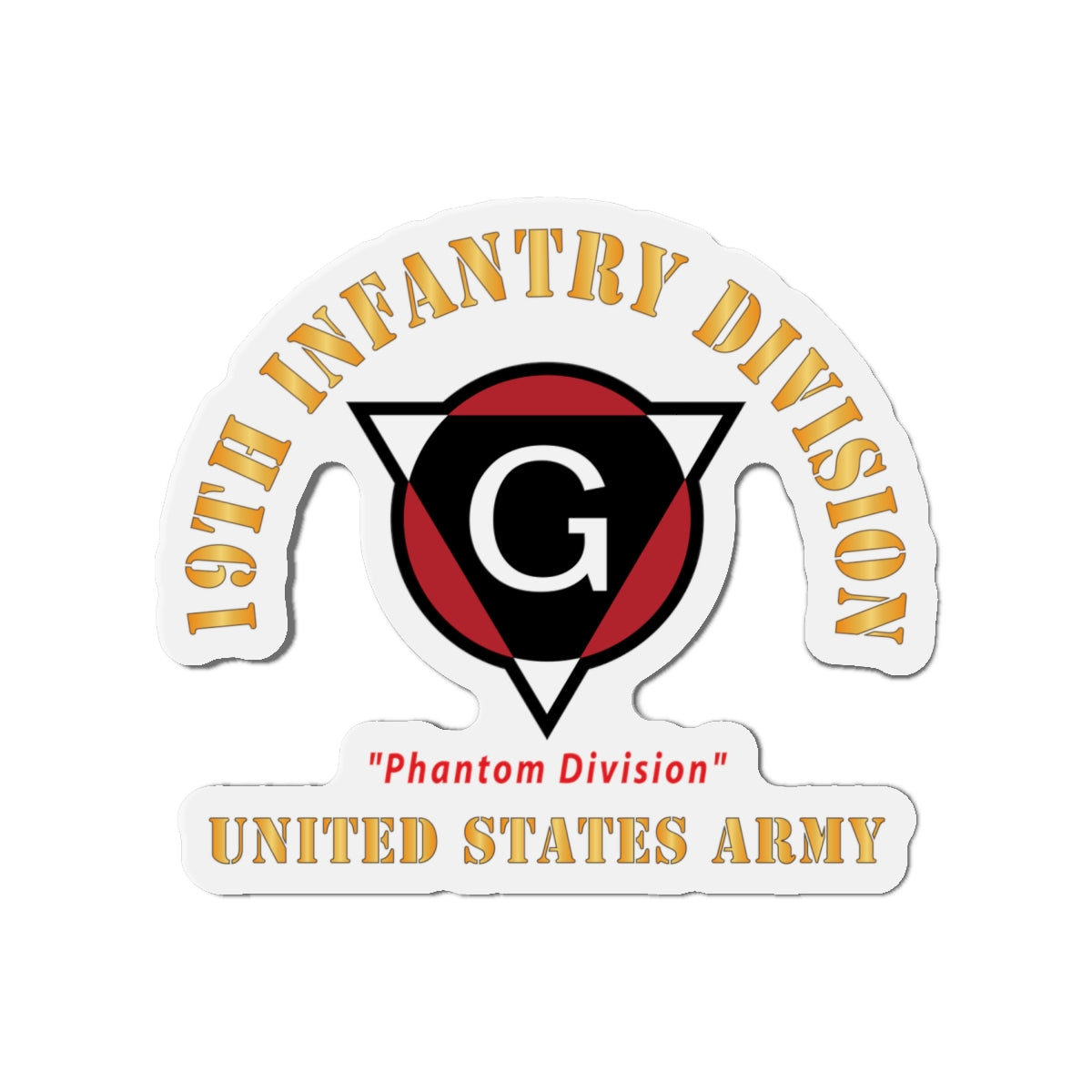 Die-Cut Magnets - Army - SSI - 19th Infantry Division  - Phantom Division - US Army X 300