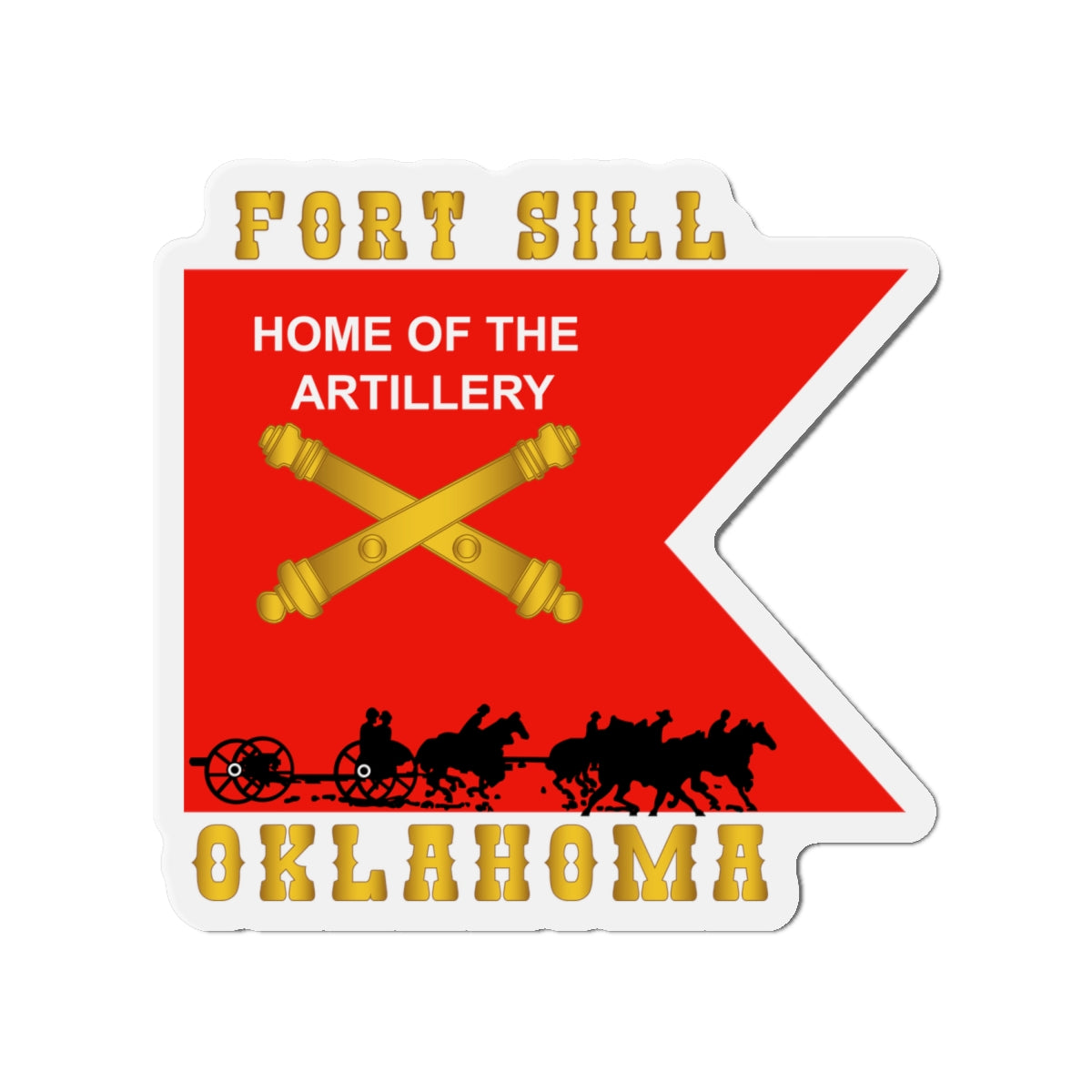 Die-Cut Magnets - Army - Fort SIll, Home of Artillery Guidon w Cassion - Black X 300